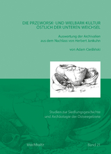 Die Przeworsk- und Wielbark-Kultur östlich der unteren Weichsel - Adam Cieśliński