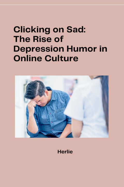 Clicking on Sad: The Rise of Depression Humor in Online Culture -  Herlie