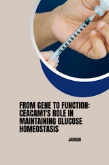 : From Gene to Function: CEACAM1's Role in Maintaining Glucose Homeostasis -  Jacksin