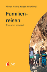 Familienreisen - Kirsten Harms, Kerstin Heuwinkel