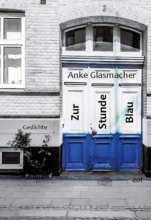 Zur Stunde Blau - Anke Glasmacher