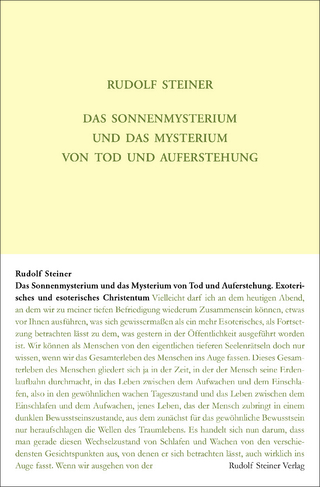 Das Sonnenmysterium und das Mysterium von Tod und Auferstehung - Rudolf Steiner