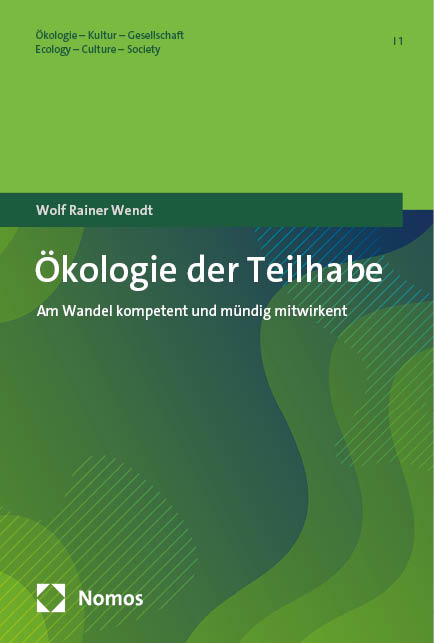 Ökologie der Teilhabe - Wolf Rainer Wendt