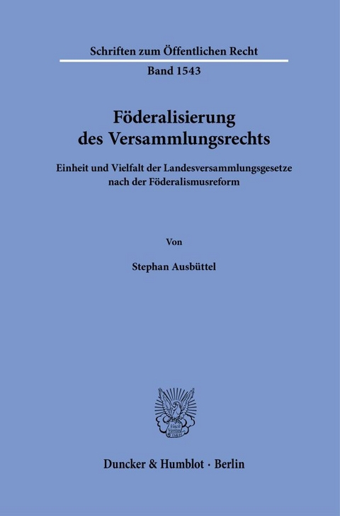 Föderalisierung des Versammlungsrechts - Stephan Ausbüttel