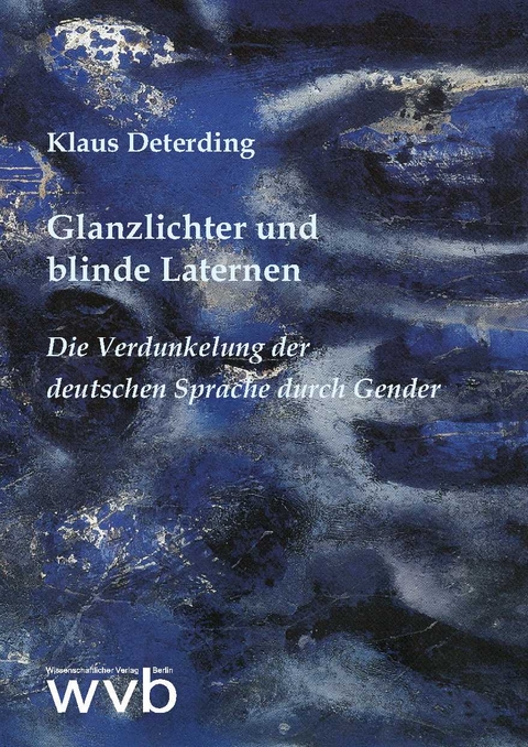 Glanzlichter und blinde Laternen - Klaus Deterding