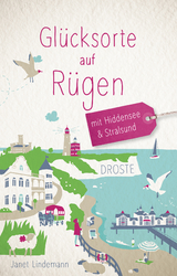 Glücksorte auf Rügen - mit Hiddensee & Stralsund - Lindemann, Janet