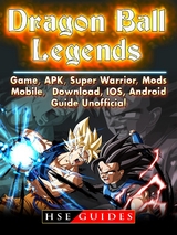 Dragon Ball Legends, Game, APK, Super Warrior, Mods, Mobile, Download, IOS, Android, Guide Unofficial -  HSE Guides