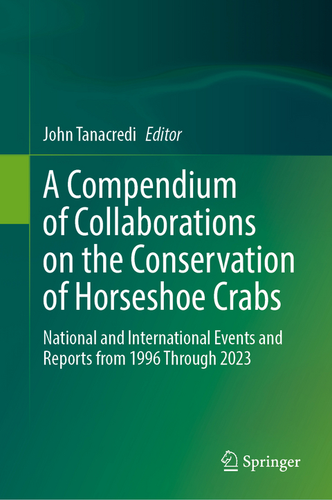 A Compendium of Collaborations on the Conservation of Horseshoe Crabs - John Tanacredi