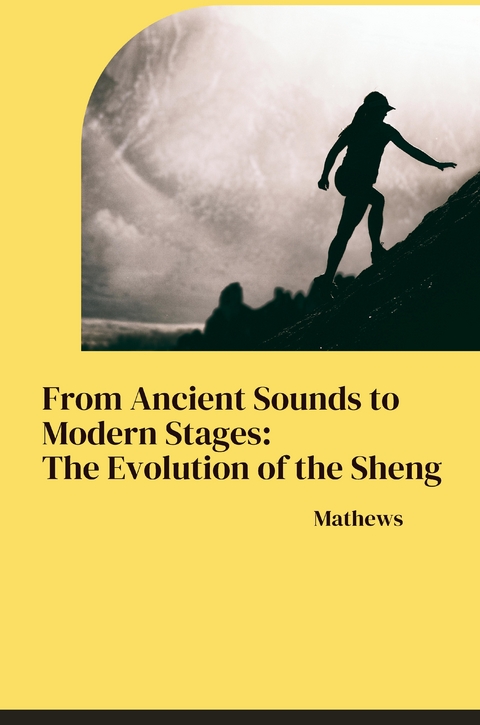 From Ancient Sounds to Modern Stages: The Evolution of the Sheng -  Mathews