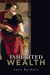 Inherited Wealth - Jens Beckert