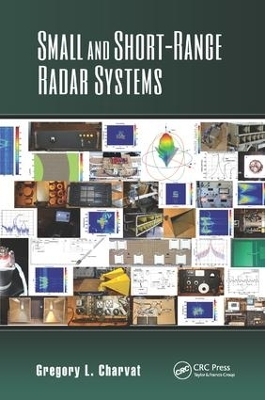 Small and Short-Range Radar Systems - Gregory L. Charvat