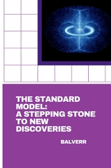 The Standard Model: A Stepping Stone to New Discoveries -  Balveer