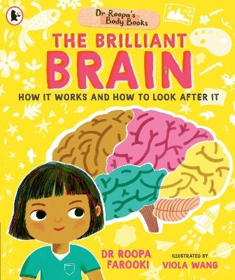 Dr Roopa's Body Books: The Brilliant Brain - Dr Roopa Farooki