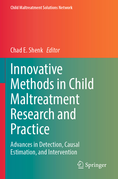 Innovative Methods in Child Maltreatment Research and Practice - 