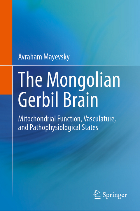 The Mongolian Gerbil Brain - Avraham Mayevsky