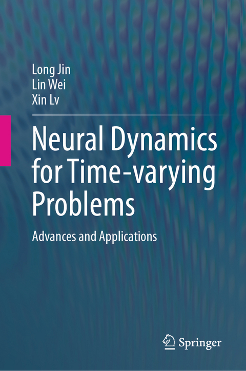 Neural Dynamics for Time-varying Problems - Long Jin, Lin Wei, Xin Lv