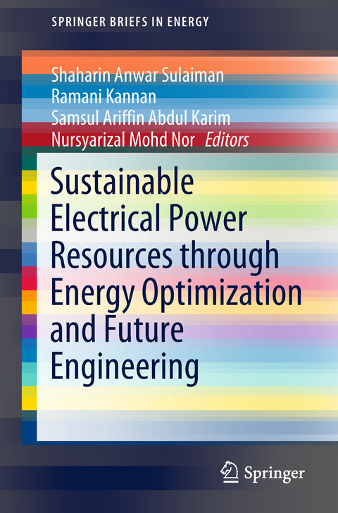 Sustainable Electrical Power Resources through Energy Optimization and Future Engineering - 