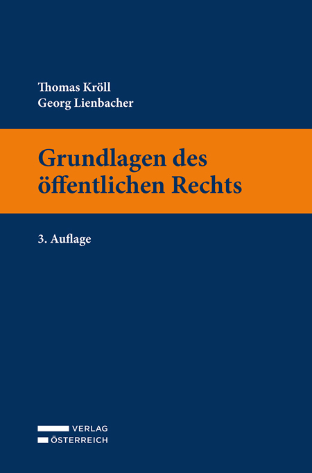 Grundlagen des öffentlichen Rechts - Thomas Kröll, Georg Lienbacher