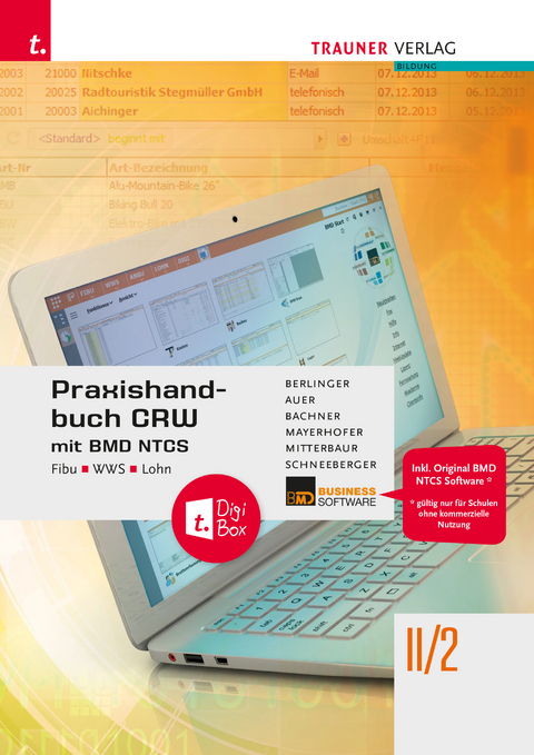 Praxishandbuch CRW mit BMD NTCS II/2 HAK/HAS/HLW/FW + TRAUNER-DigiBox - Sandra Auer, Sabine Bachner, Roland Berlinger, Claus Mayerhofer, Franz Mitterbaur, Andrea Schneeberger