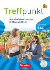 Treffpunkt - Deutsch für die Integration - Allgemeine Ausgabe – Deutsch als Zweitsprache für Alltag und Beruf - B1: Teilband 1 - Julia Herzberger, Friederike Jin, Martina Schäfer, Matthias Scheliga