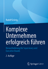 Komplexe Unternehmen erfolgreich führen - Grünig, Rudolf