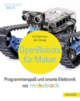 Open Robots für Maker - Erik Bartmann, Jörn Donges