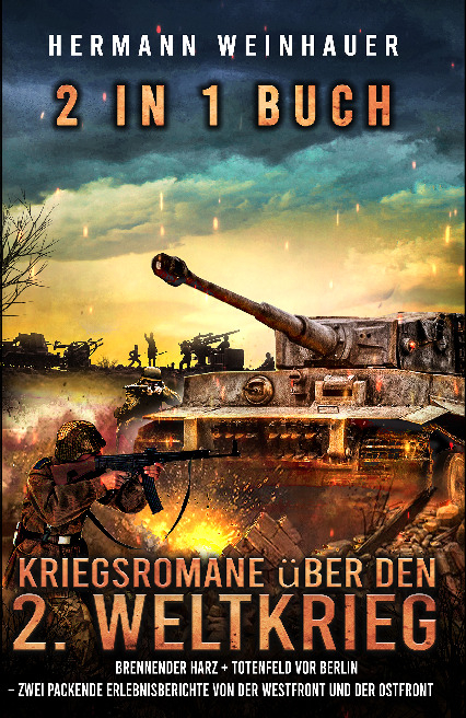 2 in 1 Buch - Kriegsromane über den 2. Weltkrieg - Hermann Weinhauer