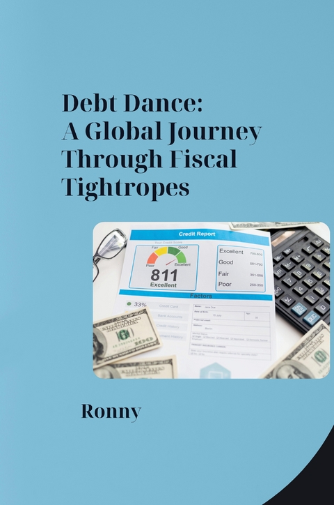 Debt Dance: A Global Journey Through Fiscal Tightropes -  Rony