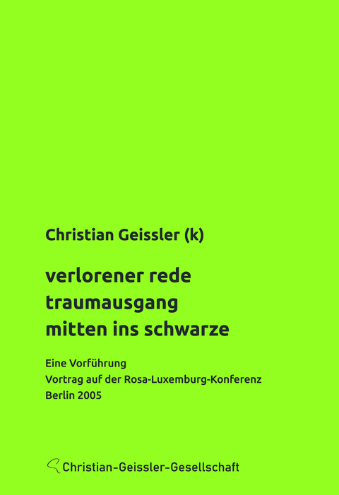 verlorener rede traumausgang mitten in schwarze - Christian Geissler