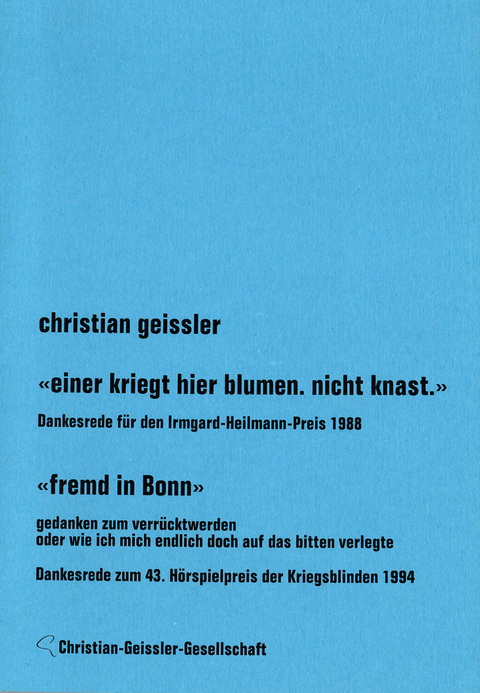 "Einer kriegt hier Blumen statt Knast" / "Fremd in Bonn" - Christian Geissler