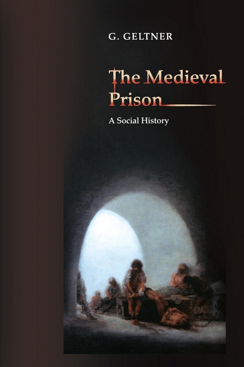 Medieval Prison -  G. Geltner