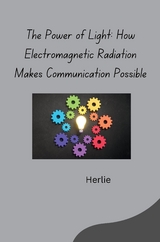The Power of Light: How Electromagnetic Radiation Makes Communication Possible -  Herlie