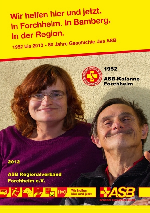 Der Arbeiter-Samariter-Bund Forchheim 1952 - 2012 - Wolfgang Caps