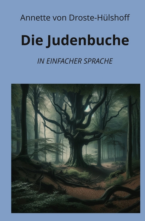 Die Judenbuche: In Einfacher Sprache - Annette von Droste-Hülshoff