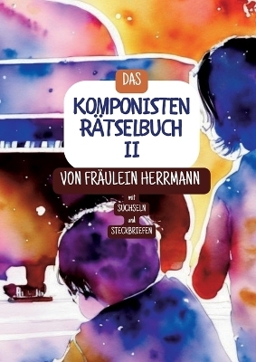 Komponistenrätselbuch 2 - Fräulein Herrmann