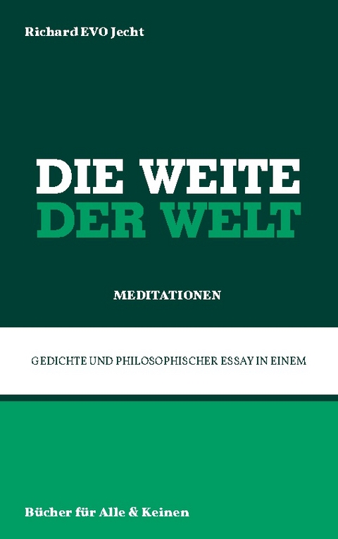 Die Weite der Welt - Richard EVO Jecht