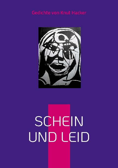 Schein und Leid - Knut Hacker