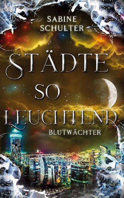 Städte so leuchtend - Sabine Schulter