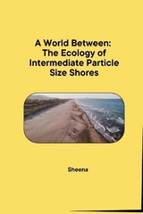 A World Between: The Ecology of Intermediate Particle Size Shores -  Sheena