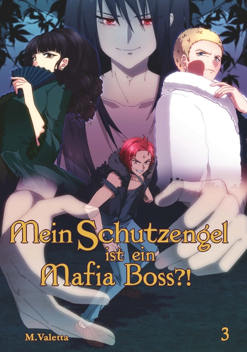 Mein Schutzengel ist ein Mafia-Boss?! 3 - M. Valetta