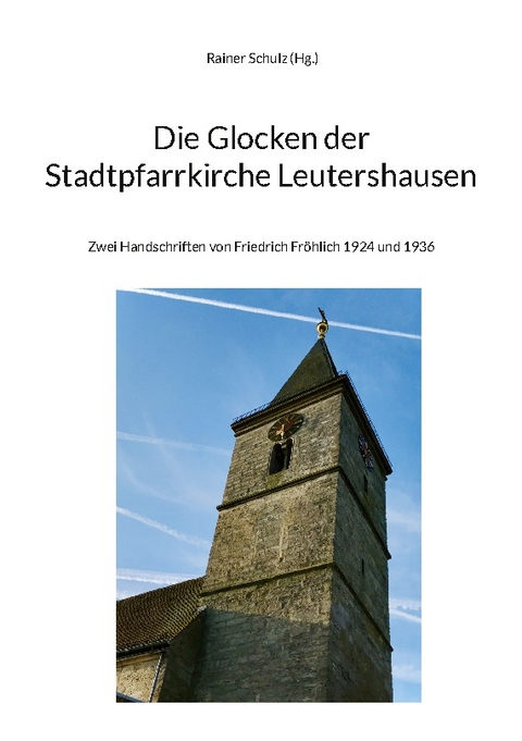 Die Glocken der Stadtpfarrkirche Leutershausen - 