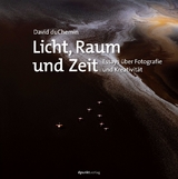 Licht, Raum und Zeit - David DuChemin