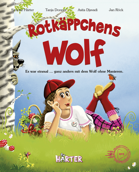 Rotkäppchens Wolf. Es war einmal … ganz anders mit dem Wolf ohne Manieren - Simone Härter