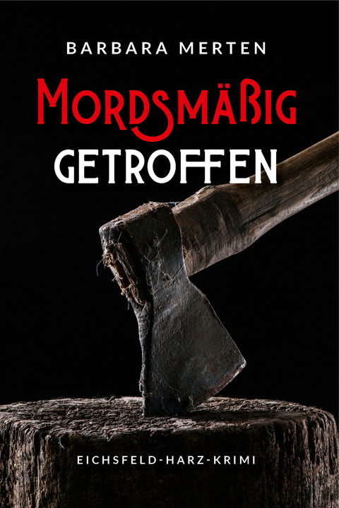 Mordsmäßig getroffen - Barbara Merten