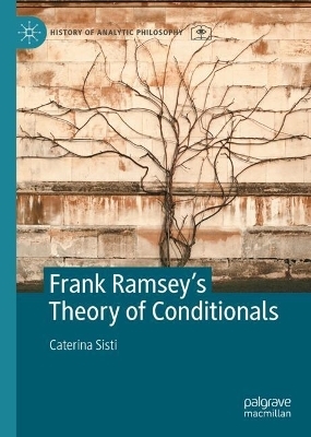 Frank Ramsey's Theory of Conditionals - Caterina Sisti