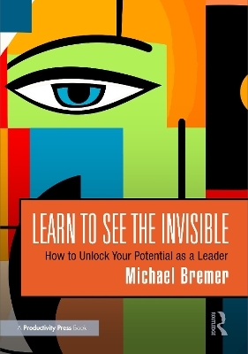 Learn to See the Invisible - Michael Bremer