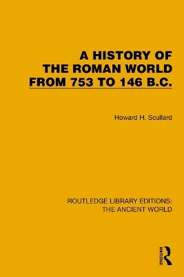 A History of the Roman World from 753 to 146 B.C. - Howard H. Scullard