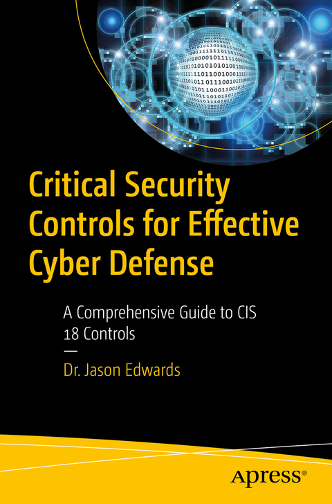 Critical Security Controls for Effective Cyber Defense - Dr. Jason Edwards