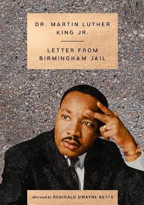 Letter from Birmingham Jail - Dr. Martin Luther King  Jr.