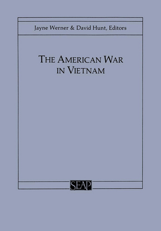 The American War in Vietnam - Jayne Werner; David Hunt